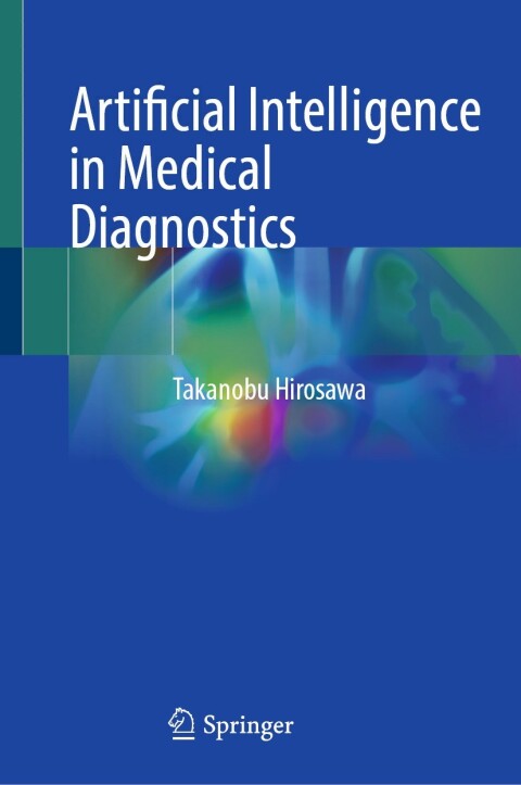 Cover image for book Artificial Intelligence in Medical Diagnostics