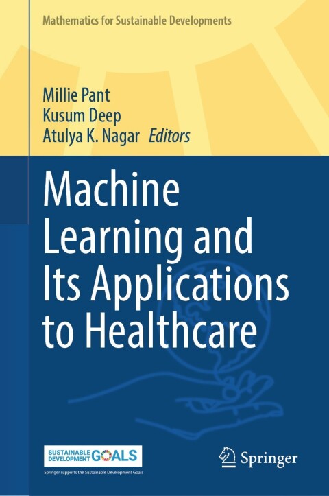 Cover image for book Machine Learning and Its Applications to Healthcare