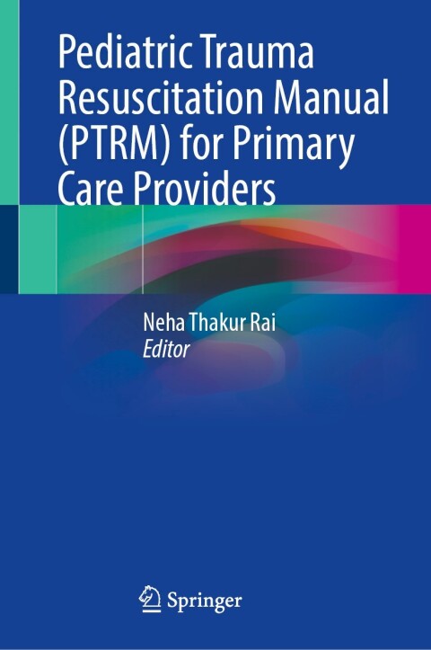 Cover image for book Pediatric Trauma Resuscitation Manual (PTRM) for Primary Care Providers