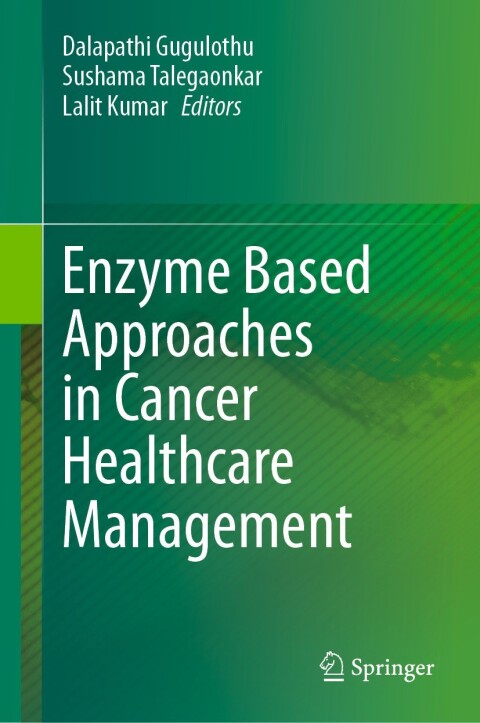 Cover image for book Enzyme Based Approaches in Cancer Healthcare Management