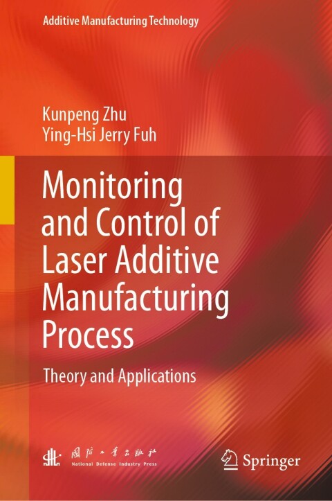 Cover image for book Monitoring and Control of Laser Additive Manufacturing Process