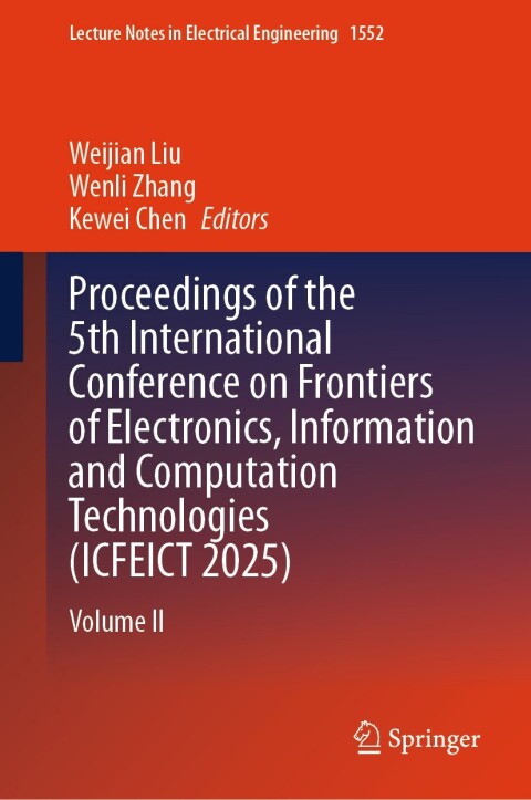 Cover image for book Proceedings of the 5th International Conference on Frontiers of Electronics, Information and Computation Technologies (ICFEICT 2025)