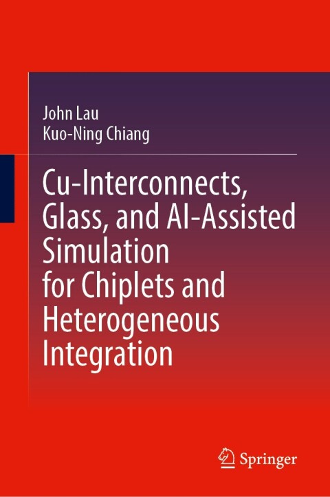 Cover image for book Cu-Interconnects, Glass, and AI-Assisted Simulation for Chiplets and Heterogeneous Integration