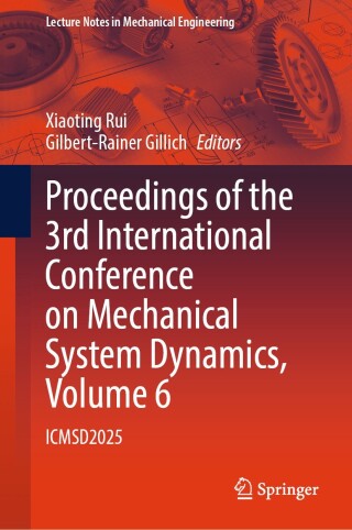 Proceedings of the 3rd International Conference on Mechanical System Dynamics, Volume 6