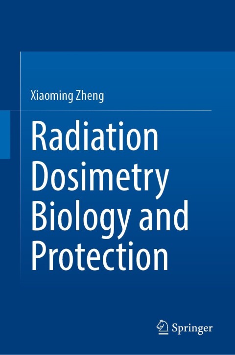 Cover image for book Radiation Dosimetry Biology and Protection