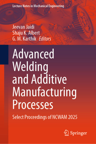 Advanced Welding and Additive Manufacturing Processes
