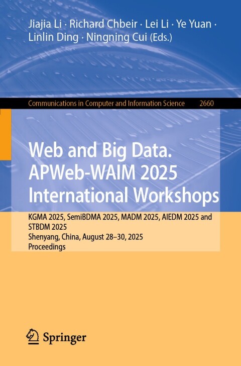 Cover image for book Web and Big Data. APWeb-WAIM 2025 International Workshops