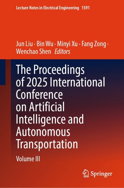 Cover image for book The Proceedings of 2025 International Conference on Artificial Intelligence and Autonomous Transportation