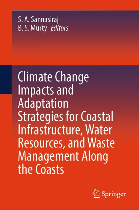 Cover image for book Climate Change Impacts and Adaptation Strategies for Coastal Infrastructure, Water Resources, and Waste Management Along the Coasts