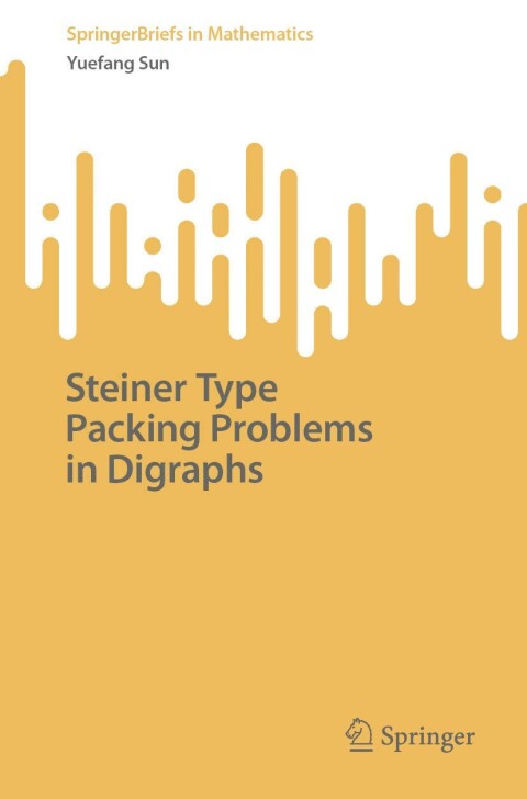 Cover image for book Steiner Type Packing Problems in Digraphs