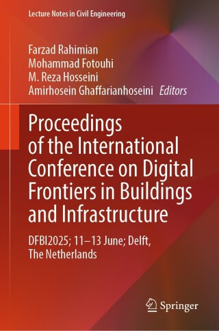 Proceedings of the International Conference on Digital Frontiers in Buildings and Infrastructure