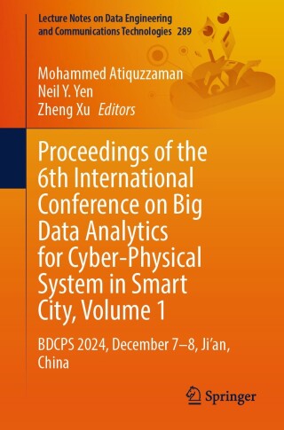 Proceedings of the 6th International Conference on Big Data Analytics for Cyber-Physical System in Smart City, Volume 1