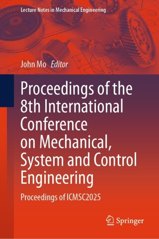 Proceedings of the 8th International Conference on Mechanical, System and Control Engineering