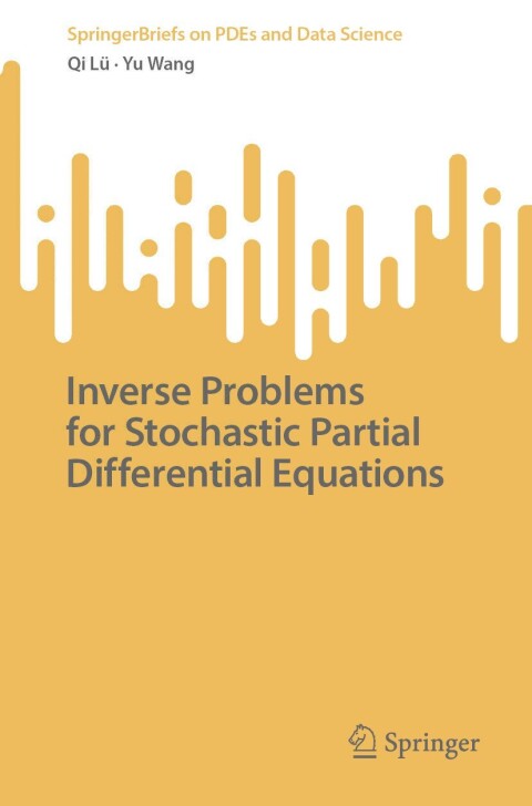 Cover image for book Inverse Problems for Stochastic Partial Differential Equations