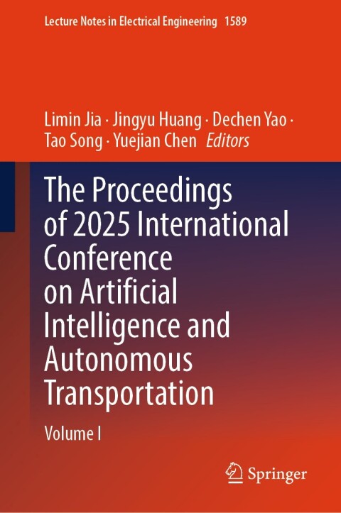 Cover image for book The Proceedings of 2025 International Conference on Artificial Intelligence and Autonomous Transportation