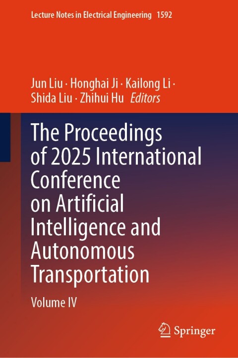 Cover image for book The Proceedings of 2025 International Conference on Artificial Intelligence and Autonomous Transportation
