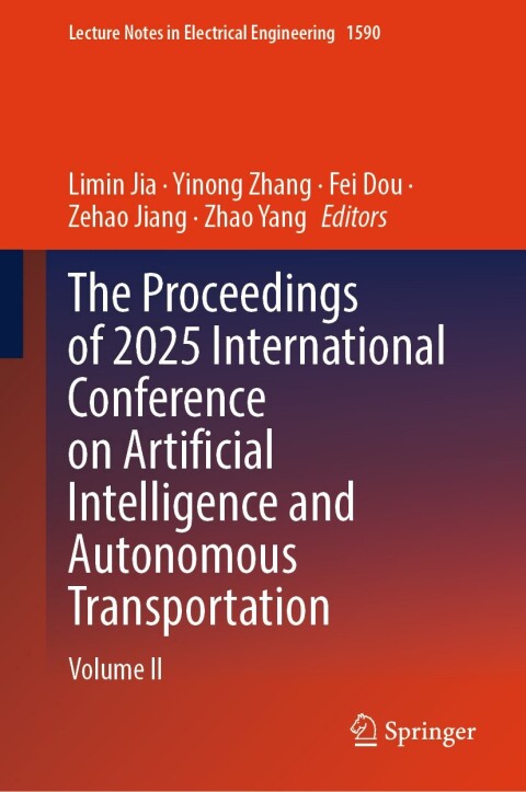 Cover image for book The Proceedings of 2025 International Conference on Artificial Intelligence and Autonomous Transportation