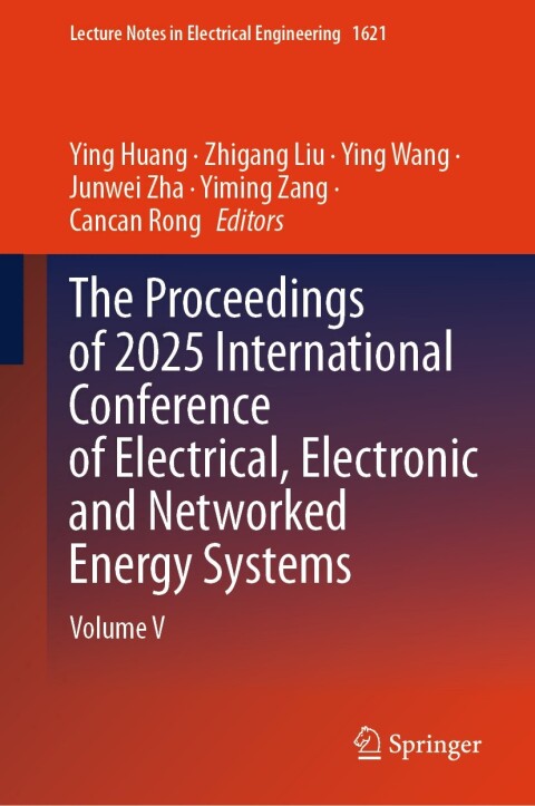Cover image for book The Proceedings of 2025 International Conference of Electrical, Electronic and Networked Energy Systems