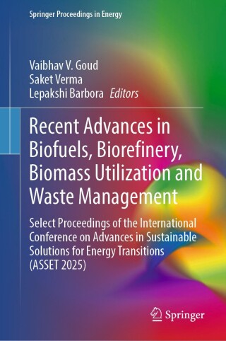 Recent Advances in Biofuels, Biorefinery, Biomass Utilization and Waste Management