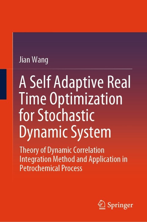 Cover image for book A Self Adaptive Real Time Optimization for Stochastic Dynamic System