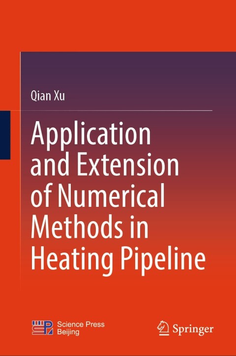 Application and Extension of Numerical Methods in Heating Pipeline 