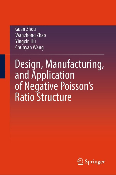 Design, Manufacturing, and Application of Negative Poissonâs Ratio Structure 