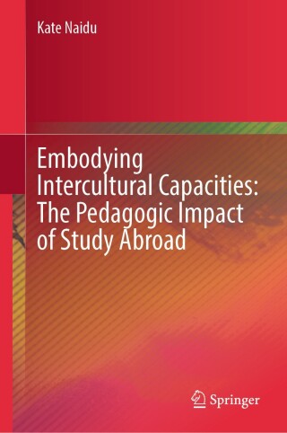 Embodying Intercultural Capacities: The Pedagogic Impact of Study Abroad