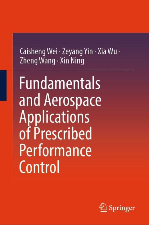 Fundamentals and Aerospace Applications of Prescribed Performance Control 