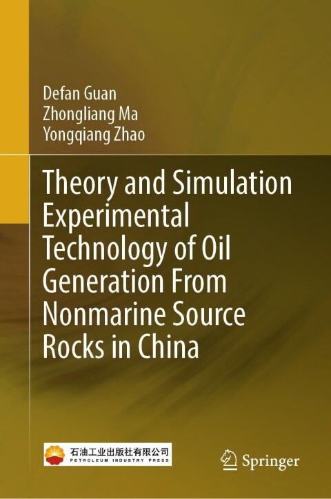 Theory and Simulation Experimental Technology of Oil Generation From Nonmarine Source Rocks in China 