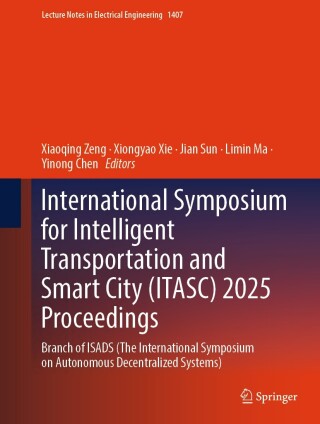 International Symposium for Intelligent Transportation and Smart City (ITASC) 2025 Proceedings