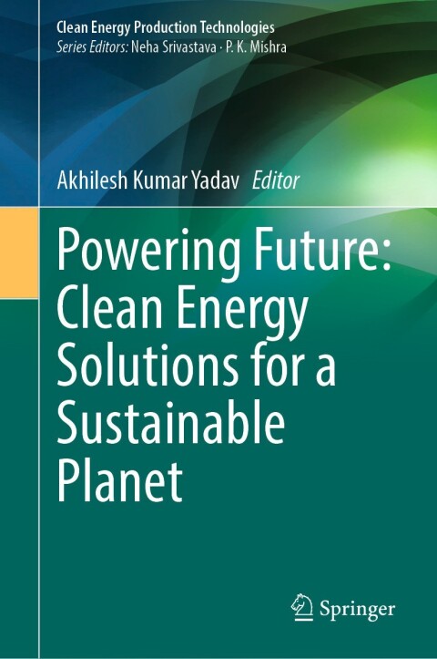Cover image for book Powering Future: Clean Energy Solutions for a Sustainable Planet