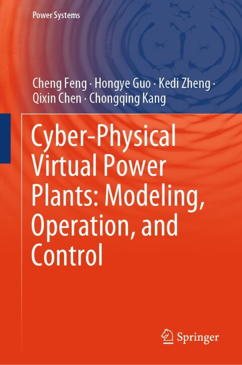 Cover image for book Cyber-Physical Virtual Power Plants: Modeling, Operation, and Control