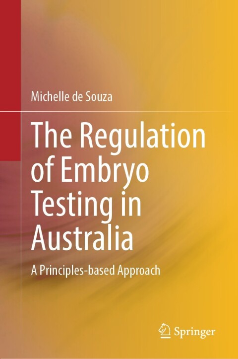 Cover image for book The Regulation of Embryo Testing in Australia