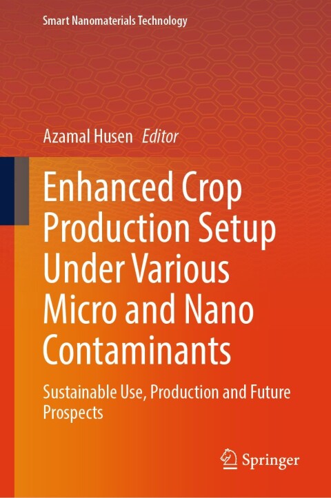 Cover image for book Enhanced Crop Production Setup Under Various Micro and Nano Contaminants