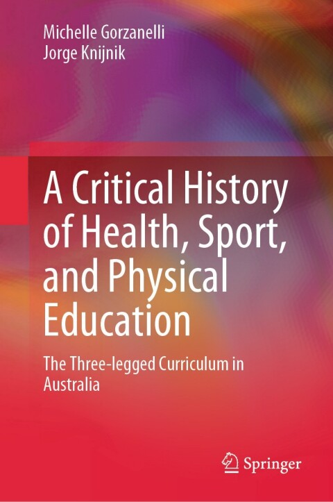 Cover image for book A Critical History of Health, Sport, and Physical Education