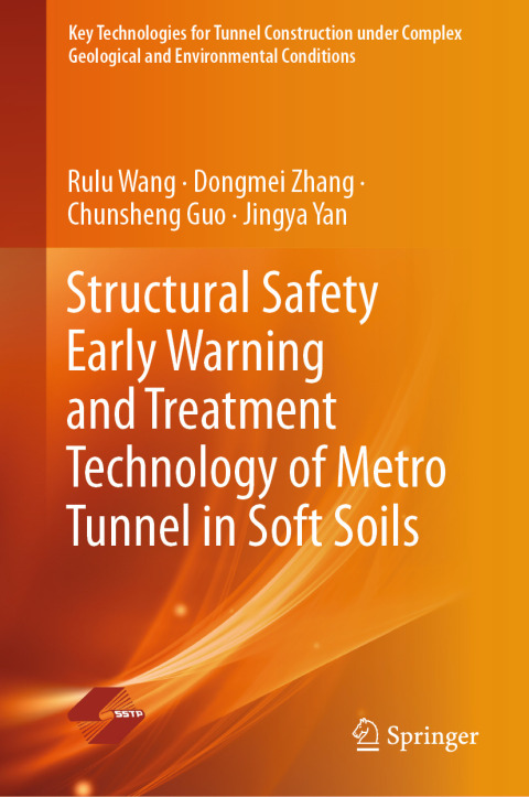 Cover image for book Structural Safety Early Warning and Treatment Technology of Metro Tunnel in Soft Soils