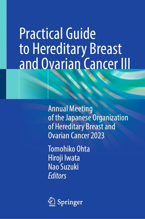 Cover image for book Practical Guide to Hereditary Breast and Ovarian Cancer III