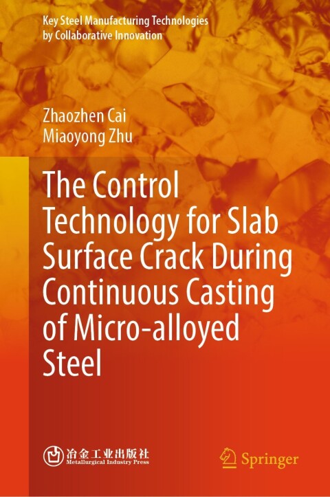 Cover image for book The Control Technology for Slab Surface Crack During Continuous Casting of Micro-alloyed Steel