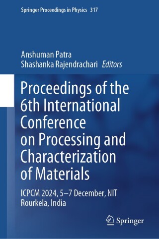 Proceedings of the 6th International Conference on Processing and Characterization of Materials