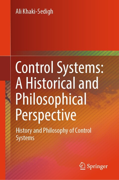 Cover image for book Control Systems: A Historical and Philosophical Perspective
