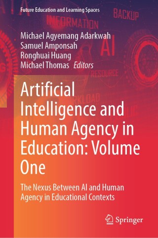 Artificial Intelligence and Human Agency in Education: Volume One
