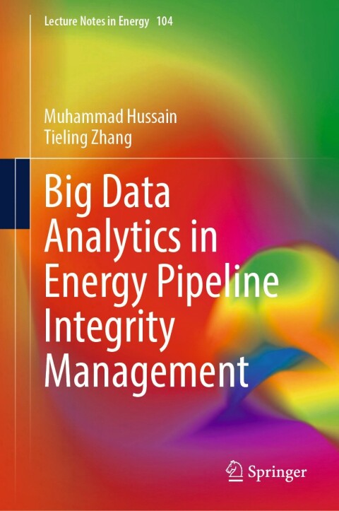 Cover image for book Big Data Analytics in Energy Pipeline Integrity Management