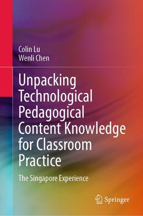Unpacking Technological Pedagogical Content Knowledge for Classroom Practice 
