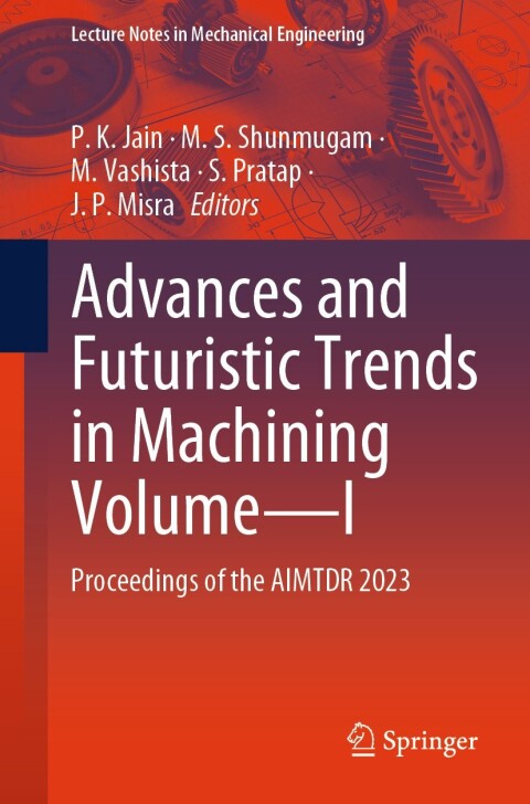 Cover image for book Advances and Futuristic Trends in Machining Volume—I