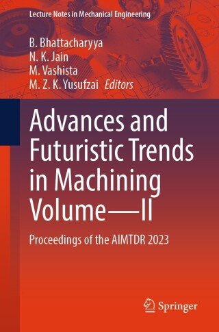 Advances and Futuristic Trends in Machining Volume—II