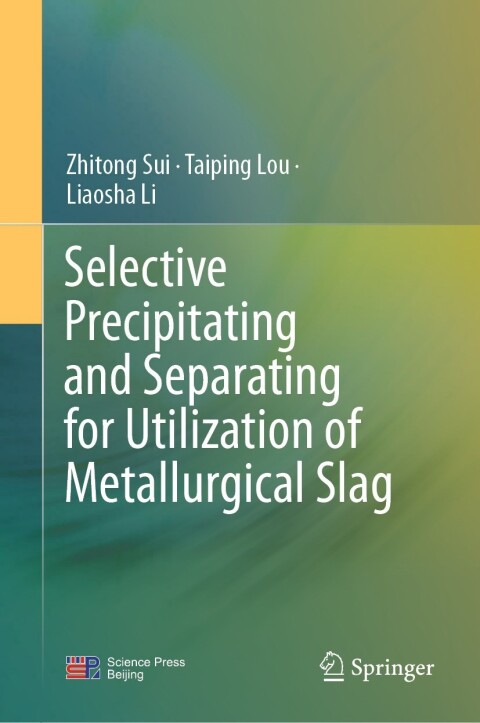Cover image for book Selective Precipitating and Separating for Utilization of Metallurgical Slag