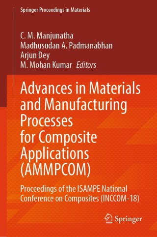 Advances in Materials and Manufacturing Processes for Composite Applications (AMMPCOM)