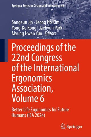 Proceedings of the 22nd Congress of the International Ergonomics Association, Volume 6