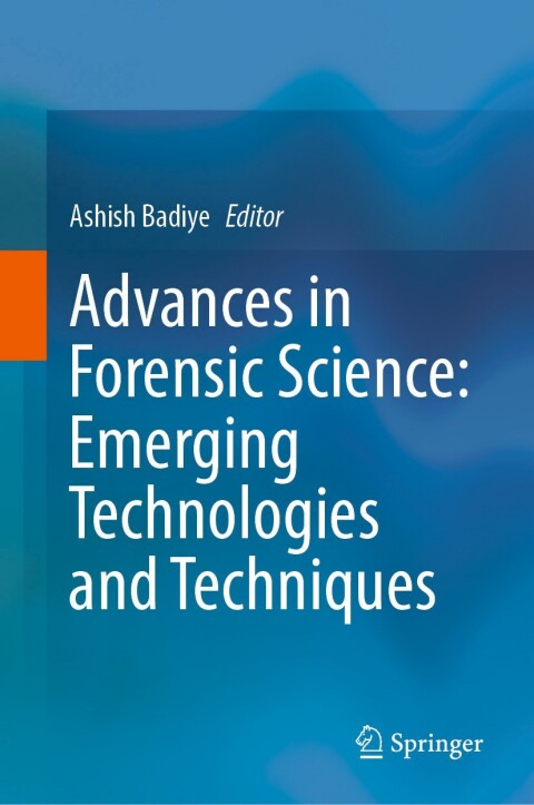 Cover image for book Advances in Forensic Science: Emerging Technologies and Techniques