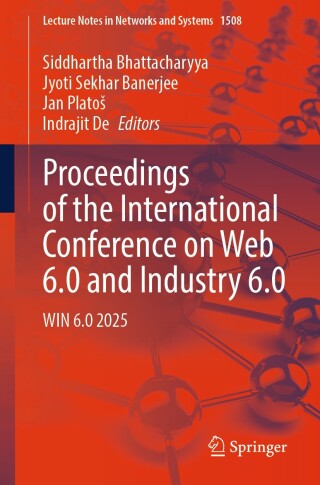 Proceedings of the International Conference on Web 6.0 and Industry 6.0
